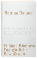 Cover: Vijnana Bhairava - Das g&ouml;ttliche Bewu&szlig;tsein. - Verlag der Weltreligionen