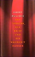 Cover: Das Theater, der Brief und die Wahrheit - Hanser