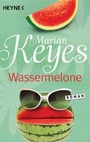 Cover: Wassermelone - Heyne