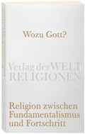Cover: Wozu Gott? - Verlag der Weltreligionen