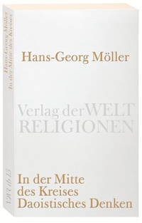 Abbildung von: In der Mitte des Kreises. Daoistisches Denken - Verlag der Weltreligionen