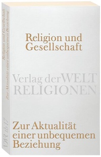 Enlarge image Cover: Religion und Gesellschaft - Verlag der Weltreligionen