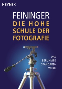 Abbildung von: Die Hohe Schule der Fotografie - Heyne