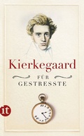 Cover: Kierkegaard f&uuml;r Gestresste - Insel