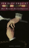 Cover: Der Besuch des Leibarztes - Hanser
