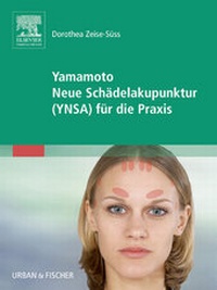 Abbildung von: Yamamoto Neue Schädelakupunktur (YNSA) für die Praxis - Urban & Fischer