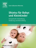 Cover: Shiatsu f&uuml;r Babys und Kleinkinder - Urban & Fischer
