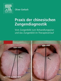 Abbildung von: Praxis der chinesischen Zungendiagnostik - Urban & Fischer