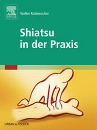 Abbildung von: Shiatsu in der Praxis - Urban & Fischer