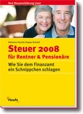 Cover: Steuer 2008 f&uuml;r Rentner und Pension&auml;re - Haufe-Lexware