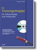 Cover: Die Vorsorgemappe f&uuml;r Selbstst&auml;ndige und Freiberufler - Haufe-Lexware