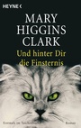 Cover: Und hinter dir die Finsternis - Heyne