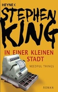 Cover: In einer kleinen Stadt (Needful Things) - Heyne