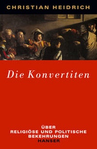 Enlarge image Cover: Die Konvertiten - Hanser