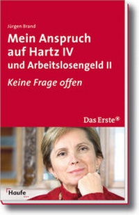 Abbildung von: Mein Anspruch auf Hartz IV und Arbeitslosengeld II - Haufe-Lexware