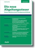 Cover: Die neue Abgabensteuer - Haufe-Lexware