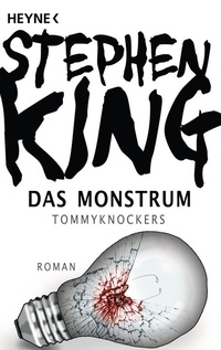 Abbildung von: Das Monstrum - Tommyknockers - Heyne