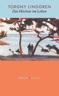 Cover: Das H&ouml;chste im Leben - Hanser