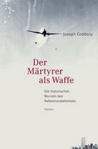Enlarge image Cover: Der Märtyrer als Waffe - Hanser