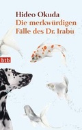 Cover: Die merkw&uuml;rdigen F&auml;lle des Dr. Irabu - btb