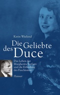 Cover: Die Geliebte des Duce - Hanser