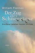 Cover: Der Zug der Schneeg&auml;nse - Hanser