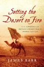 Cover: Setting the Desert on Fire - WW Norton & Co