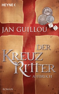 Abbildung von: Der Kreuzritter - Aufbruch - Heyne