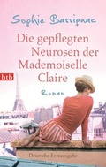 Cover: Die gepflegten Neurosen der Mademoiselle Claire - btb