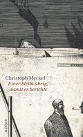 Cover: Einer bleibt &uuml;brig, damit er berichte - Hanser