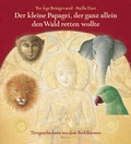 Cover: Der kleine Papagei, der ganz allein den Wald retten wollte - Hanser