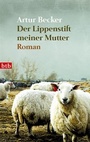 Cover: Der Lippenstift meiner Mutter - btb