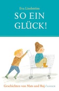 Cover: So ein Gl&uuml;ck! - Hanser