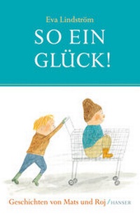 Enlarge image Cover: So ein Glück! - Hanser