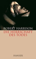 Cover: Die Herrschaft des Todes - Hanser
