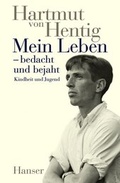 Cover: Mein Leben - bedacht und bejaht - Hanser
