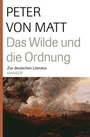 Cover: Das Wilde und die Ordnung - Hanser