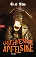 Cover: Erschie&szlig; die Apfelsine - btb