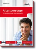 Cover: Altersvorsorge f&uuml;r Selbstst&auml;ndige und Freiberufler - Haufe-Lexware