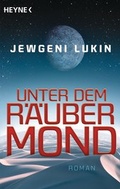 Cover: Unter dem R&auml;ubermond - Heyne