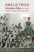 Cover: Schuhhaus Pallas. Wie meine Familie sich gegen die Nazis wehrte - Hanser
