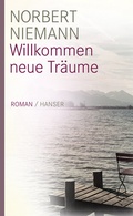 Cover: Willkommen neue Tr&auml;ume - Hanser