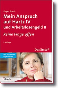 Abbildung von: Mein Anspruch auf Hartz IV und Arbeitslosengeld II - Haufe-Lexware