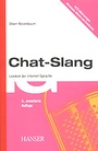 Cover: Chat-Slang. Lexikon der Internet-Sprache - Hanser
