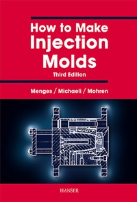 Enlarge image Cover: How to Make Injection Molds - Hanser
