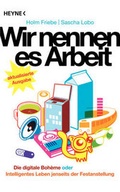 Cover: Wir nennen es Arbeit - Heyne