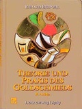 Cover: Theorie und Praxis des Goldschmieds - Hanser