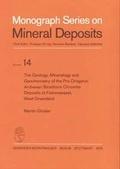 Cover: The Geology, Mineralogy and Geochemistry of the Pre-Orogenic Archaean Strafiform Chromite Deposits at Fiskenaesset, West Greenland - Borntraeger