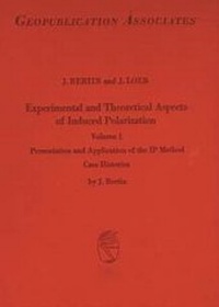 Enlarge image Cover: Experimental and Theoretical Aspects of Induced Polarization / Presentation and Application of the IP Method - Case Histories - Borntraeger