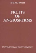 Cover: Handbuch der Pflanzenanatomie. Encyclopedia of plant anatomy. Trait&eacute; d'anatomie v&eacute;g&eacute;tale / Fruits of Angiosperms - Borntraeger